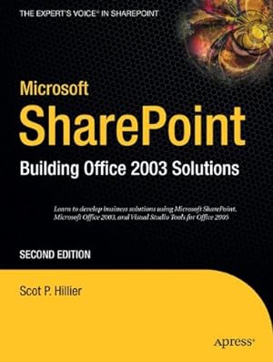 Immagine del venditore per Microsoft SharePoint: Building Office 2003 Solutions (The Expert's Voice in Sharepoint) by Hillier, Scot P. [Paperback ] venduto da booksXpress