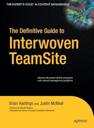 Seller image for The Definitive Guide to Interwoven TeamSite (Definitive Guides (Hardcover)) by Hastings, Brian, McNeal, Justin [Hardcover ] for sale by booksXpress