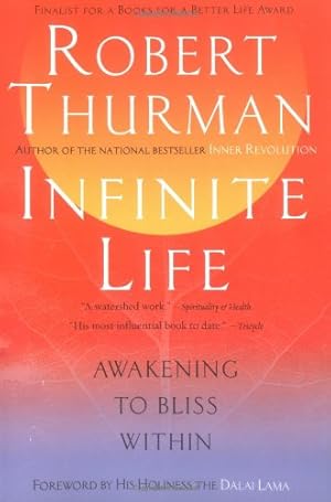 Seller image for Infinite Life: Awakening to Bliss Within by Robert Thurman [Paperback ] for sale by booksXpress