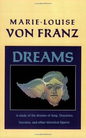 Seller image for Dreams: A Study of the Dreams of Jung, Descartes, Socrates, and Other Historical Figures (C. G. Jung Foundation Books Series) by von Franz, Marie-Louise [Paperback ] for sale by booksXpress