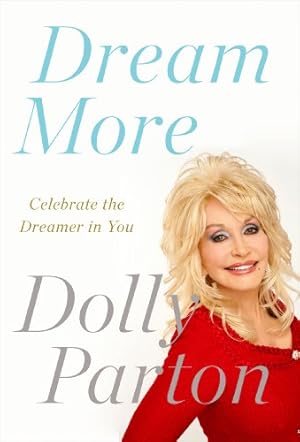 Bild des Verkufers fr Dream More: Celebrate the Dreamer in You by Parton, Dolly [Paperback ] zum Verkauf von booksXpress