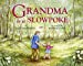 Imagen del vendedor de Grandma Is a Slowpoke by Janet Halfmann [Paperback ] a la venta por booksXpress