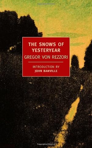Bild des Verkufers fr The Snows of Yesteryear (New York Review Books Classics) by Rezzori, Gregor Von [Paperback ] zum Verkauf von booksXpress