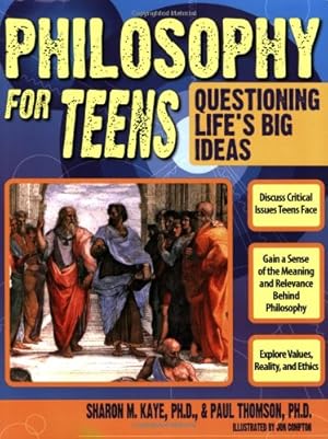 Seller image for Philosophy for Teens: Questioning Life's Big Ideas by Sharon Kaye, Paul Thomson [Paperback ] for sale by booksXpress