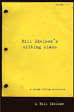 Image du vendeur pour Bill Idelson's Writing Class by Idelson, Bill [Paperback ] mis en vente par booksXpress