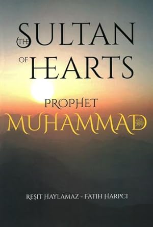 Bild des Verkufers fr The Sultan of Hearts: Prophet Muhammad by Haylamaz, Resit, Harpci, Fatih [Paperback ] zum Verkauf von booksXpress