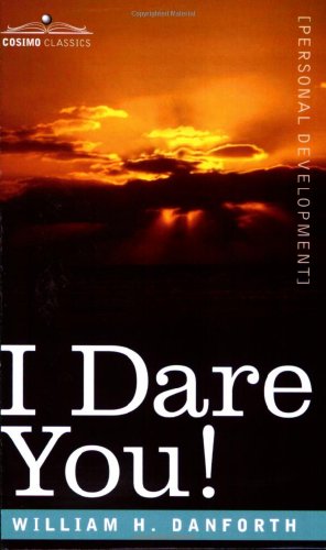 Immagine del venditore per I Dare You! by William H. Danforth [Paperback ] venduto da booksXpress