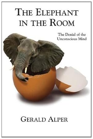 Bild des Verkufers fr The Elephant in the Room-The Denial of the Unconscious Mind by Alper, Gerald [Paperback ] zum Verkauf von booksXpress
