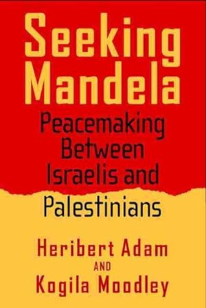 Bild des Verkufers fr Seeking Mandela : Peacemaking Between Israelis And Palestinians zum Verkauf von GreatBookPrices