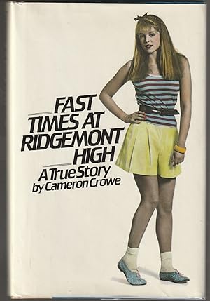 Seller image for Fast Times at Ridgemont High : A True Story for sale by Brenner's Collectable Books ABAA, IOBA