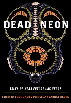 Seller image for Dead Neon : Tales of Near-Future Las Vegas for sale by GreatBookPrices