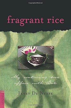 Immagine del venditore per Fragrant Rice: My Continuing Love Affair with Bali [Includes 115 Recipes] venduto da WeBuyBooks