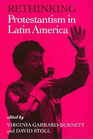 Seller image for Rethinking Protestantism in Latin America for sale by GreatBookPrices