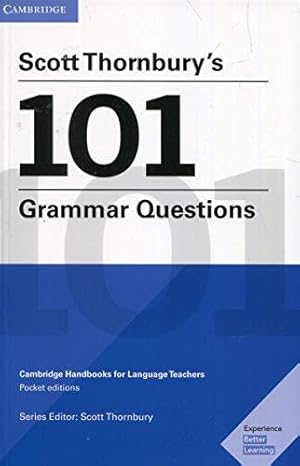 Bild des Verkufers fr Scott Thornbury's 101 Grammar Questions Pocket Editions: Cambridge Handbooks for Language Teachers zum Verkauf von WeBuyBooks
