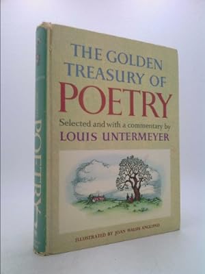 Bild des Verkufers fr The Golden Treasury of Poetry Selected and with a Commentary By Louis Untermeyer zum Verkauf von ThriftBooksVintage