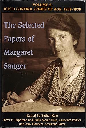 Seller image for The Selected Papers of Margaret Sanger, Volume 2: Birth Control Comes of Age, 1928-1939 for sale by Firefly Bookstore