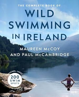 Imagen del vendedor de Complete Book of Wild Swimming in Ireland a la venta por GreatBookPricesUK