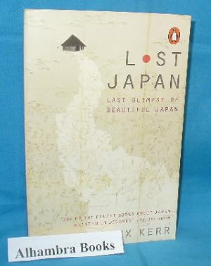 Seller image for Lost Japan : Last Glimpse of Beautiful Japan for sale by Alhambra Books