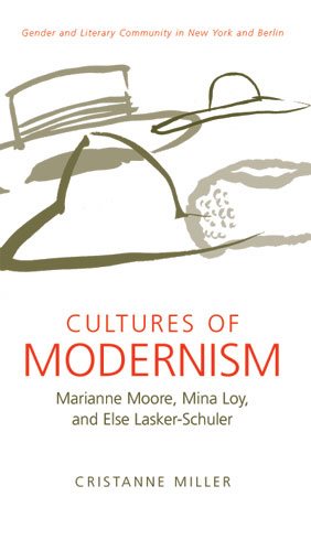 Seller image for Cultures of Modernism : Marianne Moore, Mina Loy, and Else Lasker-shuler for sale by GreatBookPrices