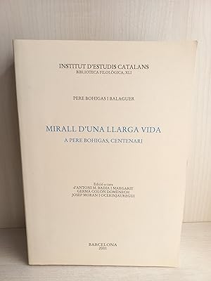 Seller image for Mirall d'una llarga vida: a Pere Bohigas, centenari (Biblioteca filolgica) for sale by Bibliomania