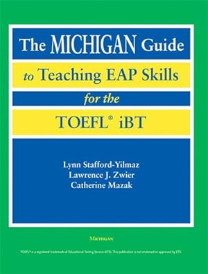 Imagen del vendedor de Michigan Guide to Teaching Eap Skills for the Toefl Ibt a la venta por GreatBookPrices