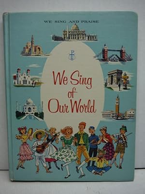 Bild des Verkufers fr We Sing of Our World zum Verkauf von Imperial Books and Collectibles