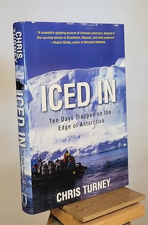 Imagen del vendedor de Iced In: Ten Days Trapped on the Edge of Antarctica a la venta por Henniker Book Farm and Gifts