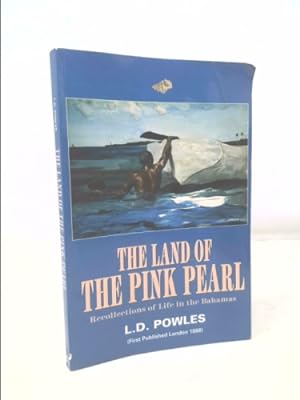 Bild des Verkufers fr The Land of the Pink Pearl: Recollections of Life in the Bahamas zum Verkauf von ThriftBooksVintage