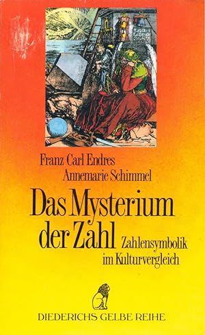 Das Mysterium der Zahl: Zahlensymbolik im Kulturvergleich. Mit 8 Kunstdrucktaf. u. 101 Abb. im Te...