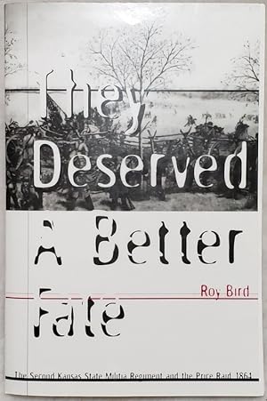 They Deserved a Better Fate: The Second Kansas State Militia Regiment and the Price Raid, 1864