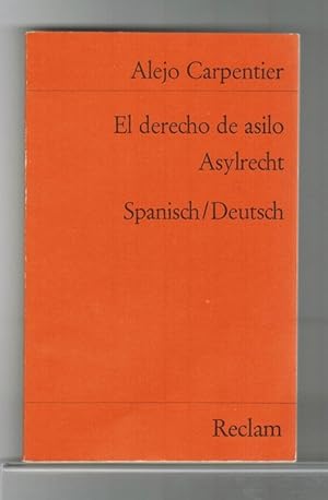 Derecho de asilo, El = Asylrecht. Erzählung. Spanisch-Deutsch. Übersetzung von Annelise Botond. N...