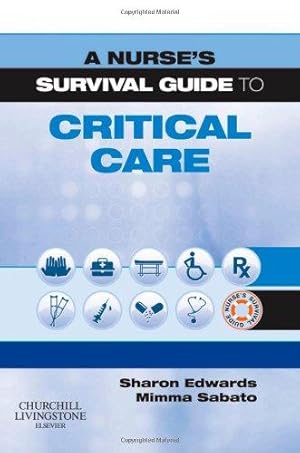 Seller image for A Nurse's Survival Guide to Critical Care for sale by WeBuyBooks