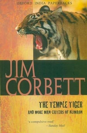 Image du vendeur pour The Temple Tiger: And More Man-Eaters Of Kumaon (Oxford India Paperbacks) mis en vente par WeBuyBooks