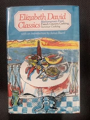 Seller image for Elizabeth David Classics: Mediterranean Food. French Country Cooking. Summer Cooking for sale by The Groaning Board