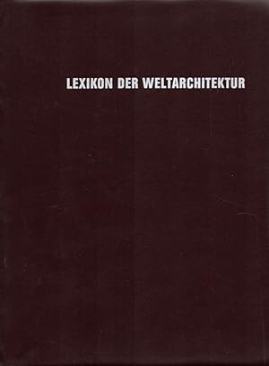 Image du vendeur pour Lexikon der Weltarchitektur. Mit 2400 Stichworten u. ber 1000 Abb. u. Plnen. mis en vente par Buch von den Driesch