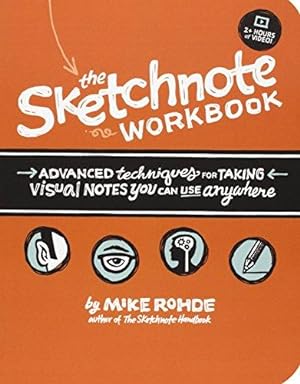 Seller image for Sketchnote Workbook, The: Advanced techniques for taking visual notes you can use anywhere for sale by WeBuyBooks