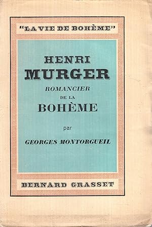 Image du vendeur pour Henry Murger, romancier de la Bohme : Orn d'un portr. par Nadar. (un des 56 exemplaires numrots sur vlin pur fil) mis en vente par Librairie Lalibela