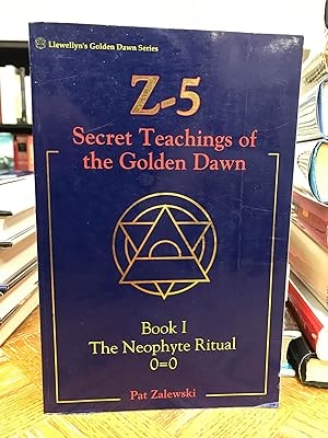 Z-5 Secret Teachings of the Golden Dawn Book I The Neophyte Ritual 0=0