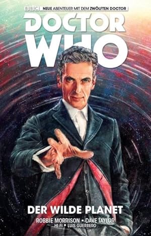 Bild des Verkufers fr Doctor Who - Der zwlfte Doctor: Bd. 1: Der wilde Planet Bd. 1: Der wilde Planet zum Verkauf von Antiquariat Mander Quell