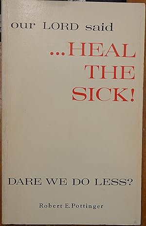 Heal the Sick!