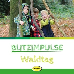 Seller image for Blitzimpulse Waldtag AutorInnen Regina Bestle-Krfer [und 14 weitere] for sale by Antiquariat Mander Quell