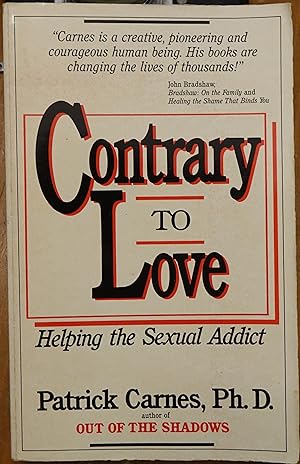 Imagen del vendedor de Contrary to Love: Helping the Sexual Addict a la venta por Faith In Print
