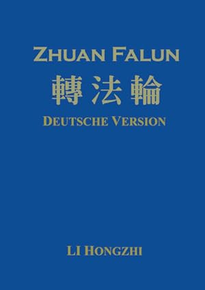 Immagine del venditore per Zhuan Falun (Deutsche Version) - Ausgabe 2012-2: Mit neuem Lunyu 2015 Mit neuem Lunyu 2015 venduto da Antiquariat Mander Quell