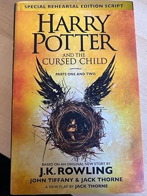 Harry Potter and the Cursed Child - Parts One and Two (Special Rehearsal Edition): The Official S...