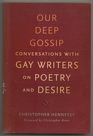 Seller image for Our Deep Gossip: Conversations with Gay Writers on Poetry and Desire for sale by Between the Covers-Rare Books, Inc. ABAA