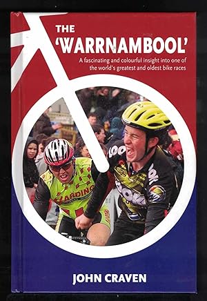 THE WARRNAMBOOL A Fascinating and Colourful Insight Into One of the World's Greatest and Oldest B...