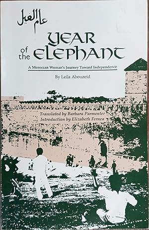 Seller image for Year of the Elephant: A Moroccan Woman's Journey Toward Independence for sale by The Book House, Inc.  - St. Louis