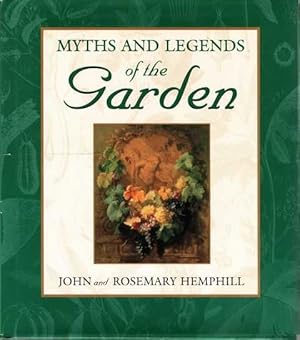 Bild des Verkufers fr Myths and Legends of the Garden zum Verkauf von Leura Books