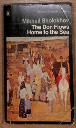 Seller image for By Mikhail Aleksandrovich Sholokhov The Don Flows Home to the Sea (Modern Classics) (New impression) [Paperback] for sale by WeBuyBooks 2