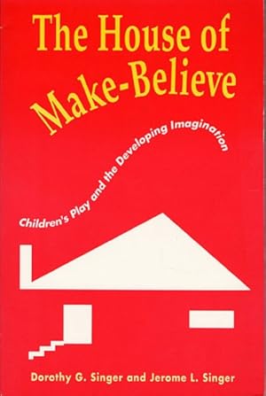 Image du vendeur pour House of Make-Believe : Children's Play and the Developing Imagination mis en vente par GreatBookPricesUK